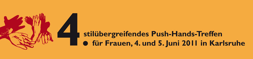 4. stilübergreifendes Push-Hands-Treffen in Karlsruhe